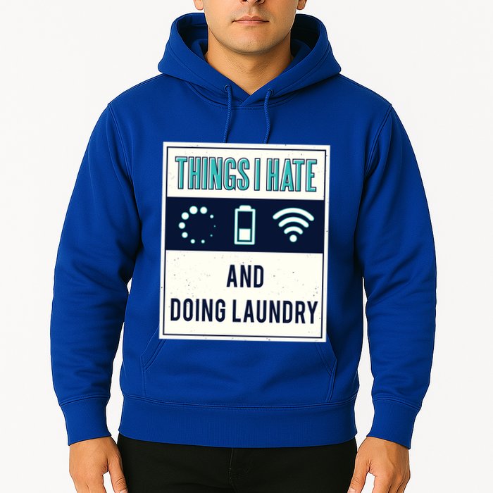 Things I Hate Programmer Nerd Gift Introvert Doing Laundry Meaningful Gift Hoodie