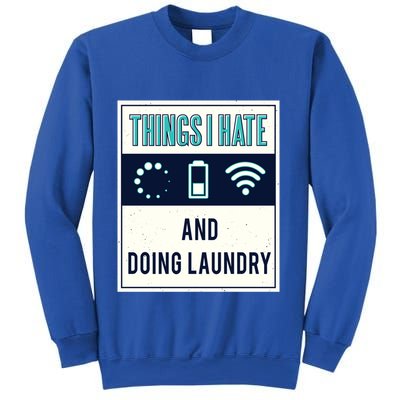 Things I Hate Programmer Nerd Gift Introvert Doing Laundry Meaningful Gift Sweatshirt
