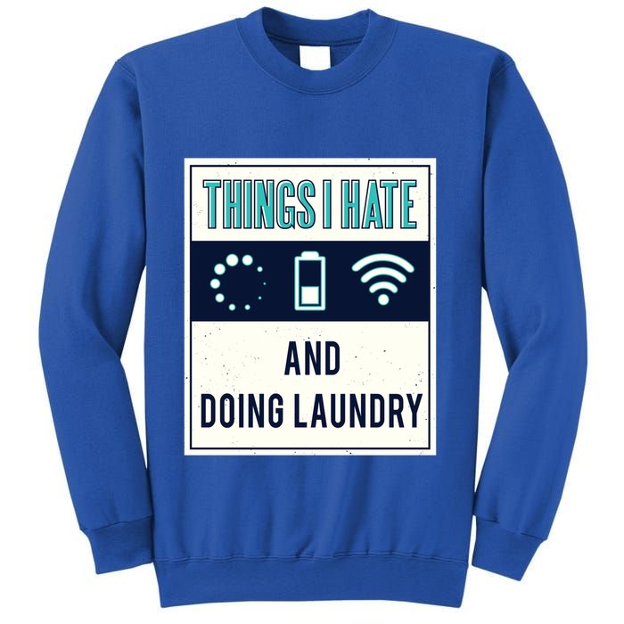 Things I Hate Programmer Nerd Gift Introvert Doing Laundry Meaningful Gift Sweatshirt