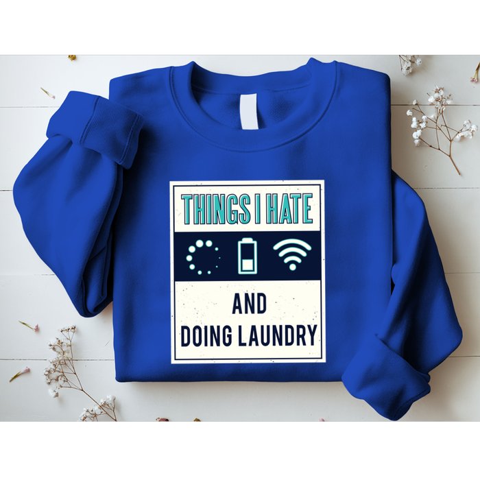 Things I Hate Programmer Nerd Gift Introvert Doing Laundry Meaningful Gift Sweatshirt