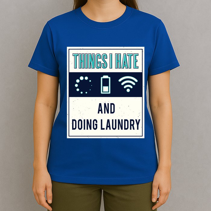 Things I Hate Programmer Nerd Gift Introvert Doing Laundry Meaningful Gift T-Shirt