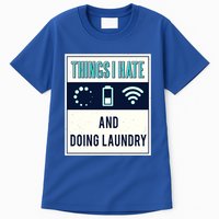 Things I Hate Programmer Nerd Gift Introvert Doing Laundry Meaningful Gift Tall T-Shirt