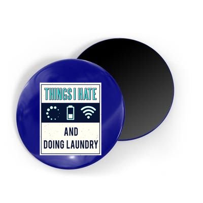 Things I Hate Programmer Nerd Gift Introvert Doing Laundry Meaningful Gift Magnet