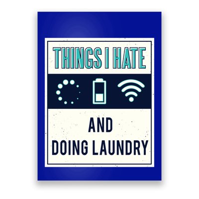 Things I Hate Programmer Nerd Gift Introvert Doing Laundry Meaningful Gift Poster