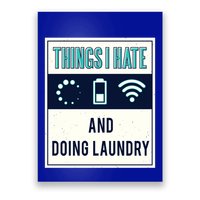 Things I Hate Programmer Nerd Gift Introvert Doing Laundry Meaningful Gift Poster