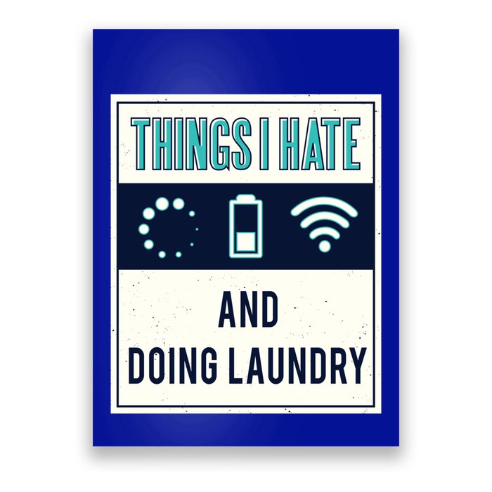Things I Hate Programmer Nerd Gift Introvert Doing Laundry Meaningful Gift Poster