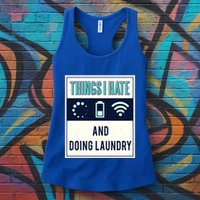 Things I Hate Programmer Nerd Gift Introvert Doing Laundry Meaningful Gift Womens Tank Top