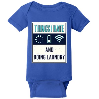 Things I Hate Programmer Nerd Gift Introvert Doing Laundry Meaningful Gift Baby Bodysuit