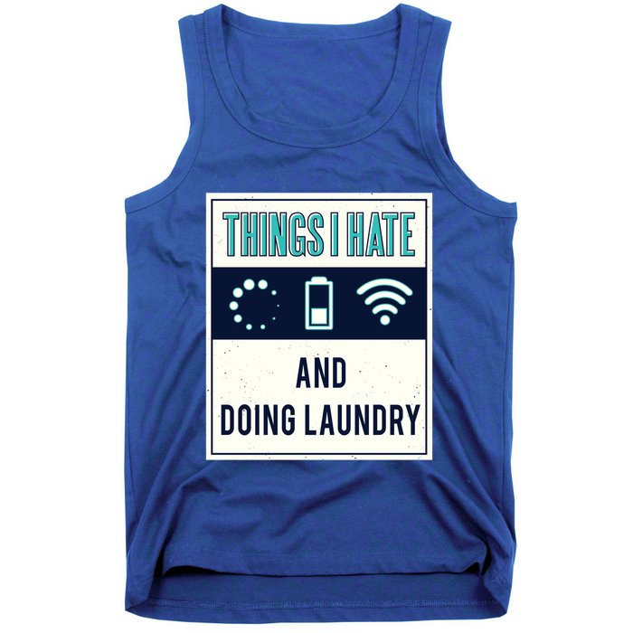 Things I Hate Programmer Nerd Gift Introvert Doing Laundry Meaningful Gift Tank Top