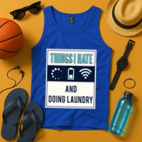 Things I Hate Programmer Nerd Gift Introvert Doing Laundry Meaningful Gift Tank Top