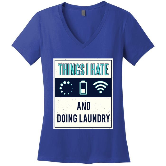Things I Hate Programmer Nerd Gift Introvert Doing Laundry Meaningful Gift Women's V-Neck T-Shirt