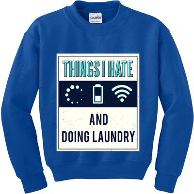 Things I Hate Programmer Nerd Gift Introvert Doing Laundry Meaningful Gift Kids Sweatshirt