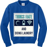 Things I Hate Programmer Nerd Gift Introvert Doing Laundry Meaningful Gift Kids Sweatshirt