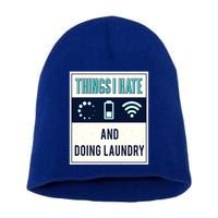 Things I Hate Programmer Nerd Gift Introvert Doing Laundry Meaningful Gift Short Acrylic Beanie
