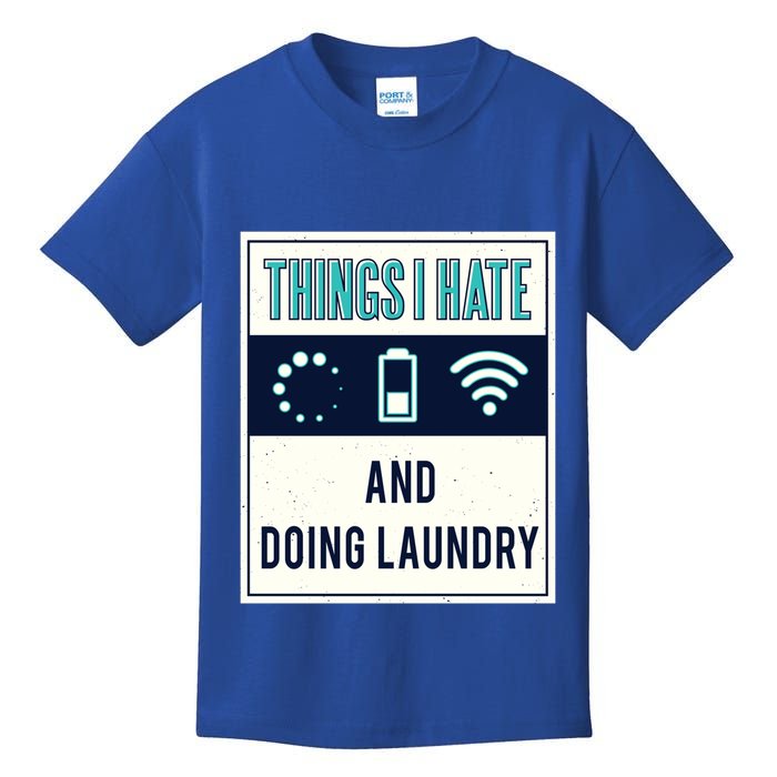 Things I Hate Programmer Nerd Gift Introvert Doing Laundry Meaningful Gift Kids T-Shirt