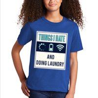 Things I Hate Programmer Nerd Gift Introvert Doing Laundry Meaningful Gift Kids T-Shirt