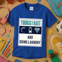 Things I Hate Programmer Nerd Gift Introvert Doing Laundry Meaningful Gift Kids T-Shirt