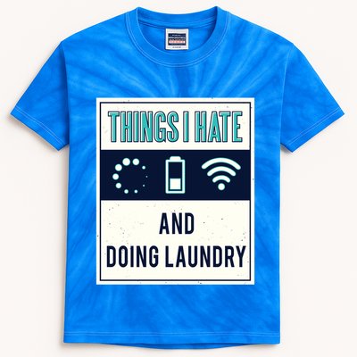 Things I Hate Programmer Nerd Gift Introvert Doing Laundry Meaningful Gift Kids Tie-Dye T-Shirt