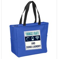 Things I Hate Programmer Nerd Gift Introvert Doing Laundry Meaningful Gift Zip Tote Bag