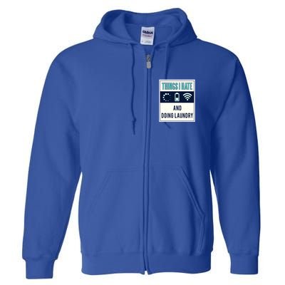 Things I Hate Programmer Nerd Gift Introvert Doing Laundry Meaningful Gift Full Zip Hoodie