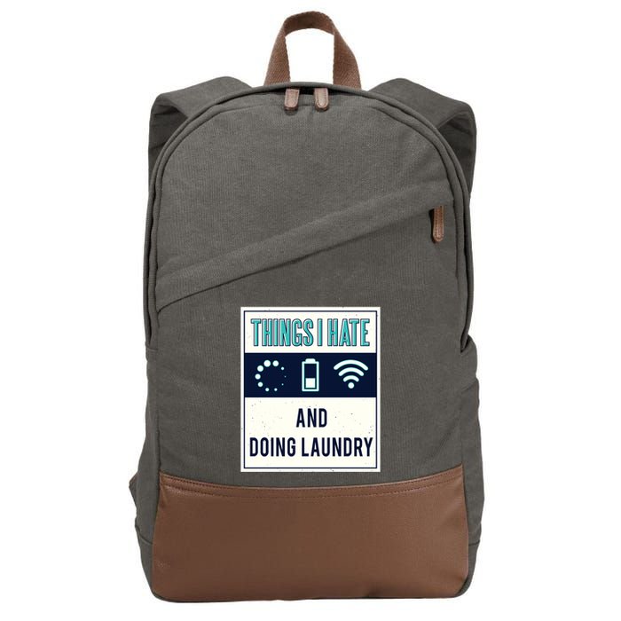 Things I Hate Programmer Nerd Gift Introvert Doing Laundry Meaningful Gift Cotton Canvas Backpack