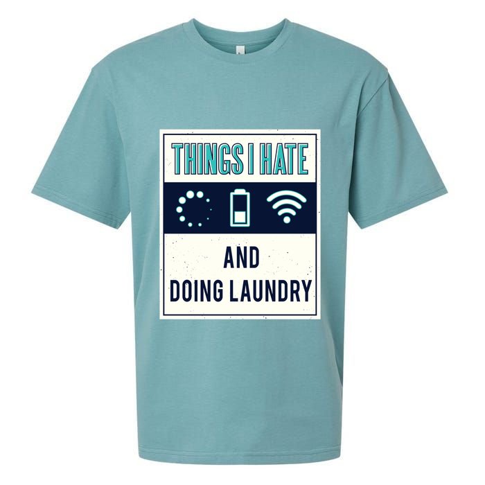 Things I Hate Programmer Nerd Gift Introvert Doing Laundry Meaningful Gift Sueded Cloud Jersey T-Shirt