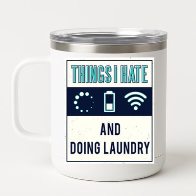 Things I Hate Programmer Nerd Gift Introvert Doing Laundry Meaningful Gift 12 oz Stainless Steel Tumbler Cup