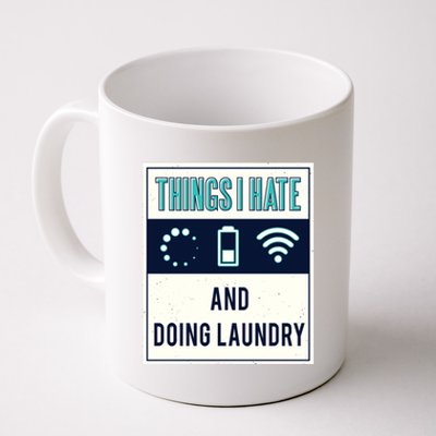 Things I Hate Programmer Nerd Gift Introvert Doing Laundry Meaningful Gift Coffee Mug