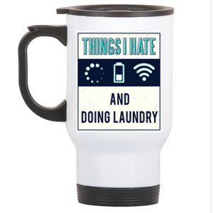 Things I Hate Programmer Nerd Gift Introvert Doing Laundry Meaningful Gift Stainless Steel Travel Mug