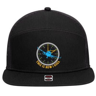 This Is How I Roll Airplane Pilot  Aviation 7 Panel Mesh Trucker Snapback Hat