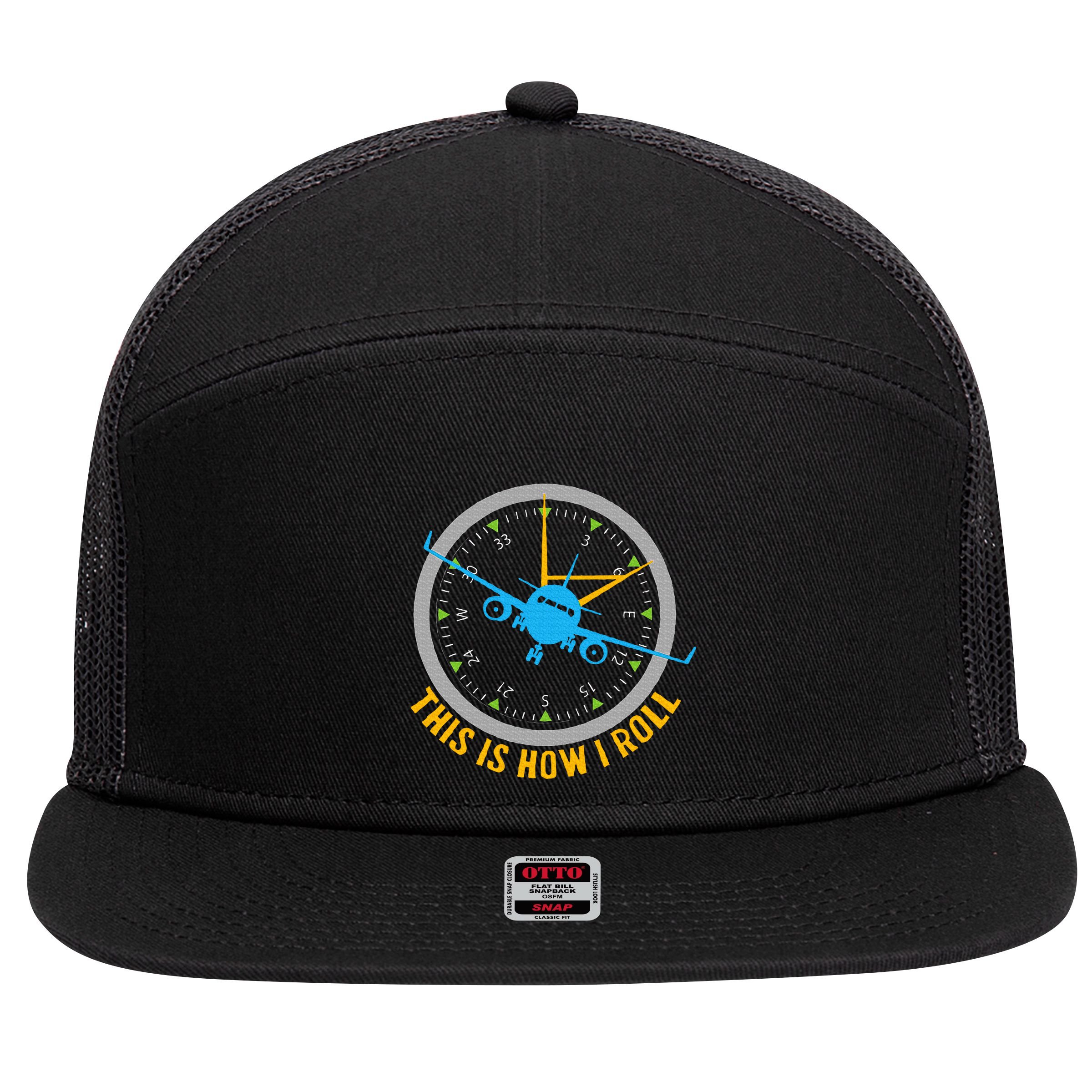 This Is How I Roll Airplane Pilot  Aviation 7 Panel Mesh Trucker Snapback Hat