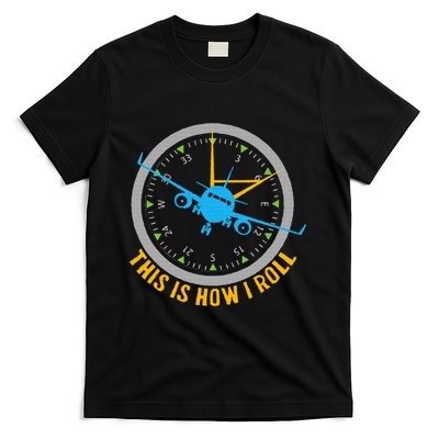 This Is How I Roll Airplane Pilot  Aviation T-Shirt