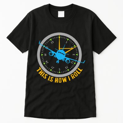 This Is How I Roll Airplane Pilot  Aviation Tall T-Shirt