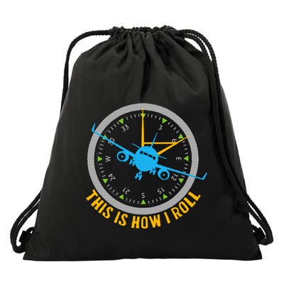 This Is How I Roll Airplane Pilot  Aviation Drawstring Bag