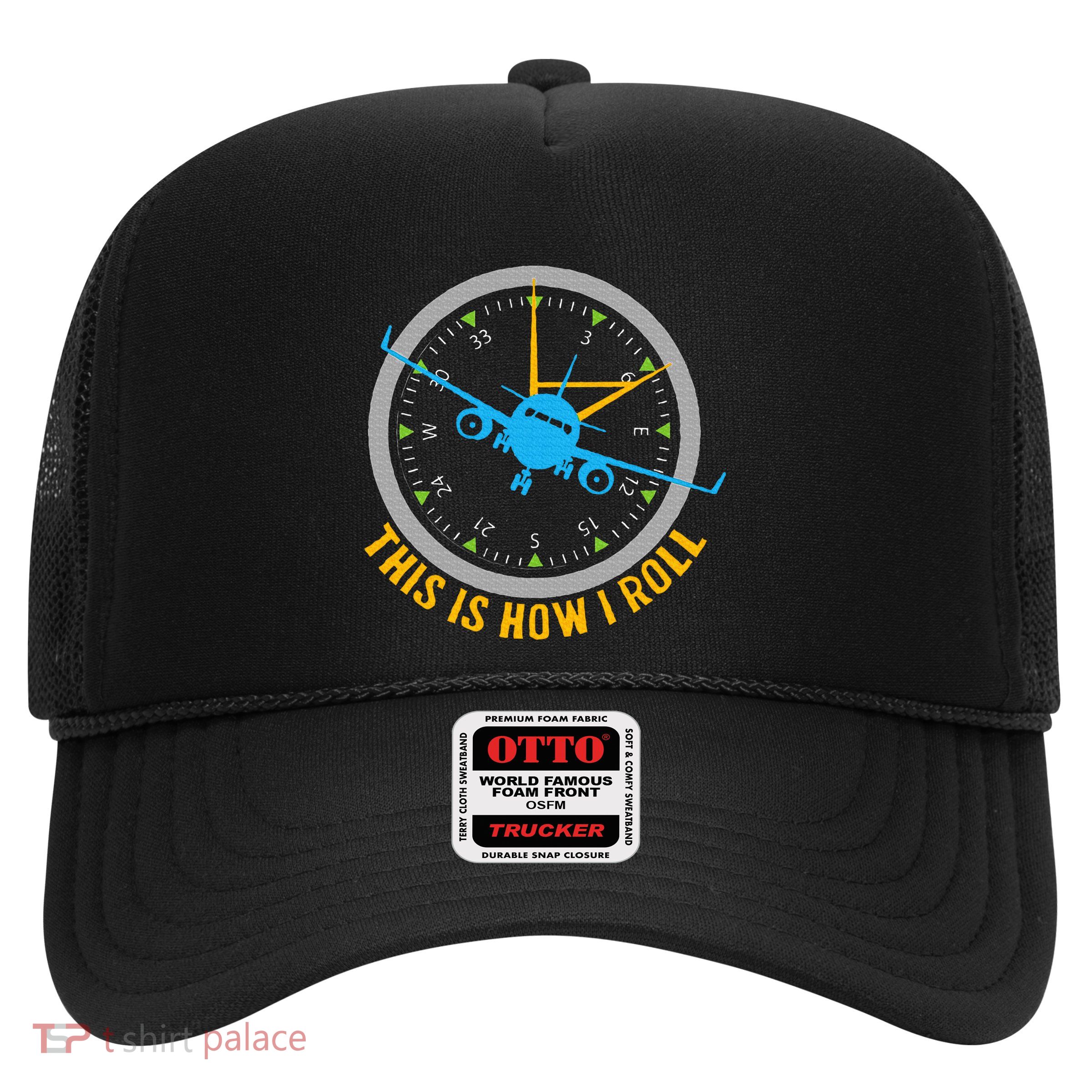 This Is How I Roll Airplane Pilot  Aviation Trucker Hat