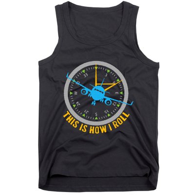 This Is How I Roll Airplane Pilot  Aviation Tank Top