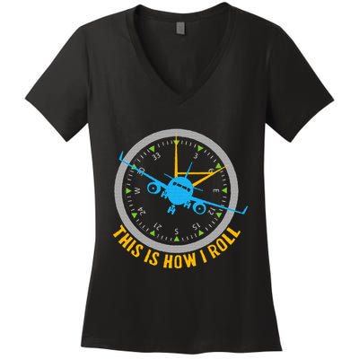 This Is How I Roll Airplane Pilot  Aviation Women's V-Neck T-Shirt