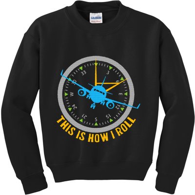 This Is How I Roll Airplane Pilot  Aviation Kids Sweatshirt