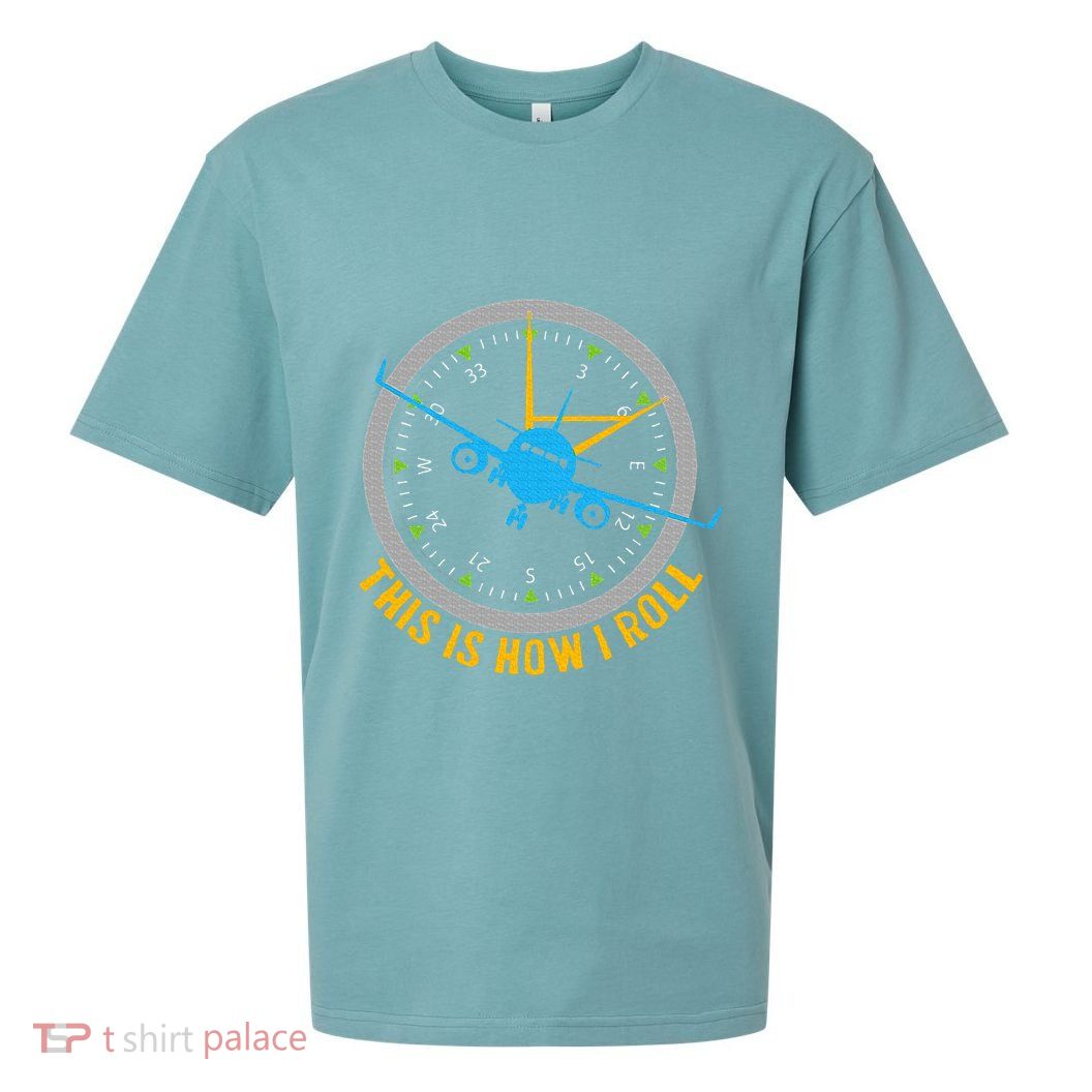 This Is How I Roll Airplane Pilot  Aviation Sueded Cloud Jersey T-Shirt