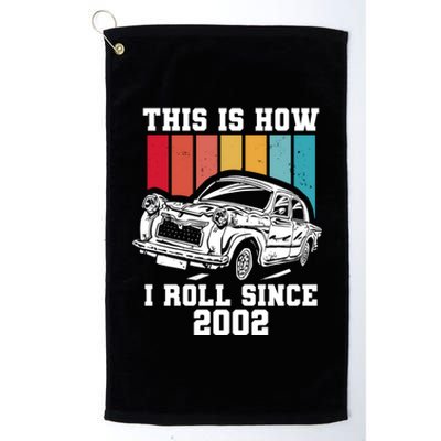 This Is How I Roll Since 2002 Gift Platinum Collection Golf Towel