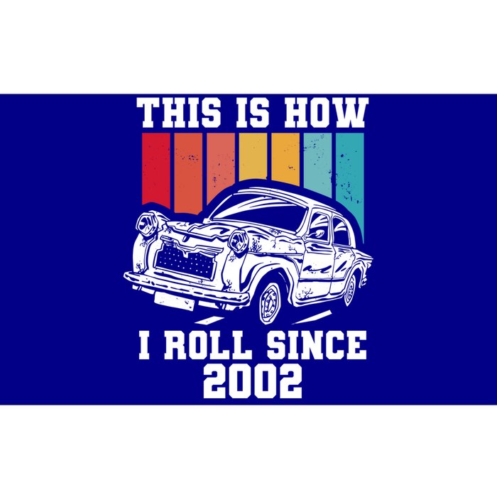 This Is How I Roll Since 2002 Gift Bumper Sticker