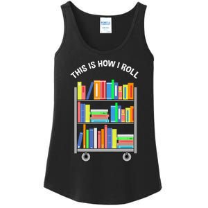 This Is How I Roll Book Librarian Ladies Essential Tank