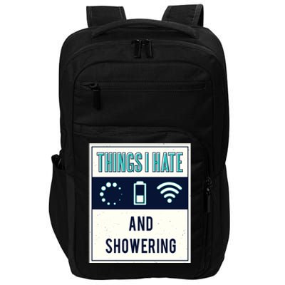 Things I Hate Programmer Nerd Gift Introvert Hate Shower Gift Impact Tech Backpack