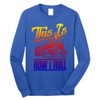 This Is How I Roll Train Engineer And Railroad Lovers Gift Long Sleeve Shirt