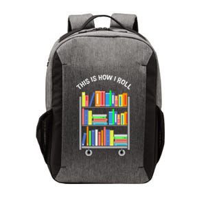 This Is How I Roll Book Librarian Vector Backpack