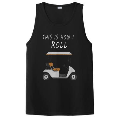 This Is How I Roll Fun Humor Golf PosiCharge Competitor Tank