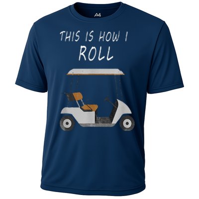 This Is How I Roll Fun Humor Golf Cooling Performance Crew T-Shirt