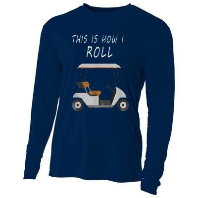 This Is How I Roll Fun Humor Golf Cooling Performance Long Sleeve Crew