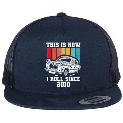 This Is How I Roll Since 2010 Gift Flat Bill Trucker Hat