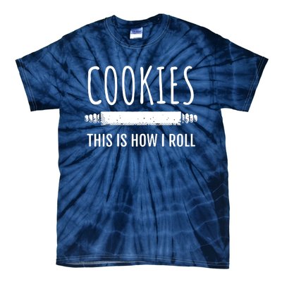 This Is How I Roll Baking Bakers Funny Bakery Cookie Tie-Dye T-Shirt